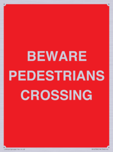 BEWARE PEDESTRIANS CROSSING